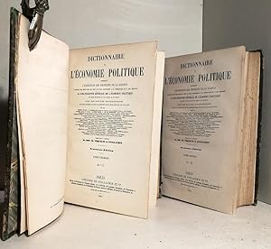 Dictionnaire de l'économie politique contenant lexposition des principes de la science, lopinion ...