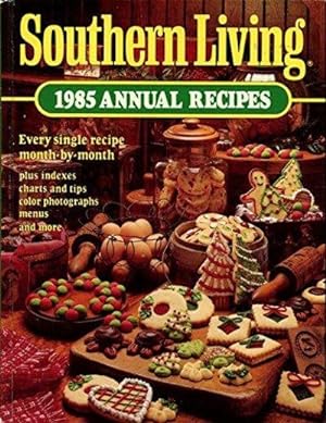 Southern Living 1985 Annual Recipes (Southern Living Annual Recipes)