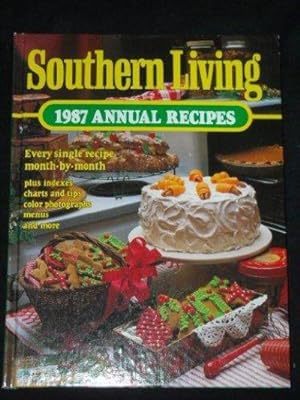 Southern Living 1987 Annual Recipes (Southern Living Annual Recipes)