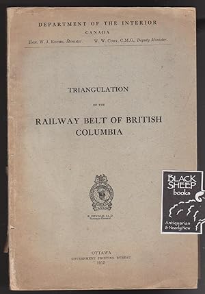 Report of the Triangulation of the Railway Belt of British Columbia Between Kootenay and Salmon A...