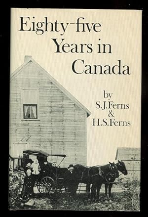 EIGHTY-FIVE YEARS IN CANADA.
