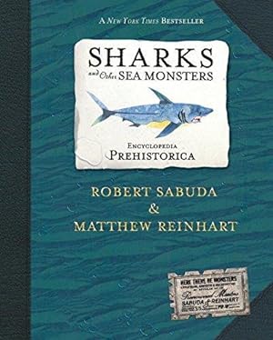 ENCYCLOPEDIA PREHISTORICA, SHARKS AND OTHER MONSTERS