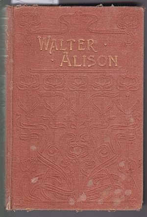 Walter Alison - or All's Well That Ends Well