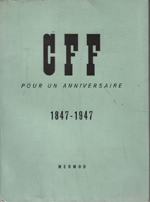 CFF pour un anniversaire 1847-1947