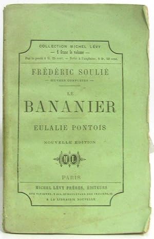 Frédéric Soulié - oeuvres complètes - Le bananier eulalie pontois