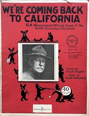 We're Coming Back To California: U.S. Government Offical Song of the 40th (Sunshine) Division