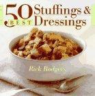50 Best Stuffings And Dressings (365 Ways Series)