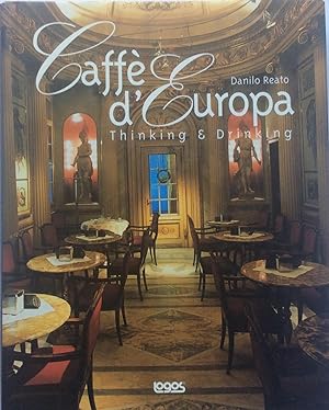 Caffè d'Europa. Thinking & drinking