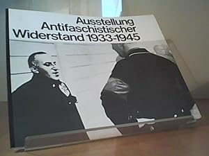 Ausstellung Antifaschistischer Widerstand 1933-1945.