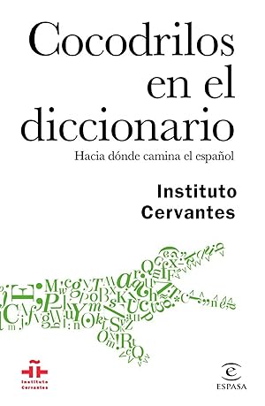 Cocodrilos en el diccionario Hacia dónde camina el español