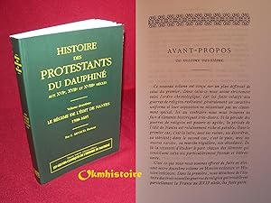 Histoire des protestants du Dauphiné aux XVIe, XVIIe et XVIIIe siècles ------ Volume 2 seul : Le ...