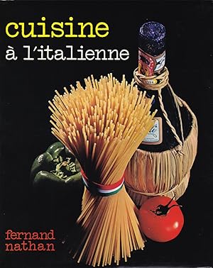Cuisine a l'italienne, 300 recettes illustrées en couleurs