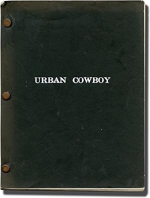 Urban Cowboy (Original screenplay for the 1980 film)