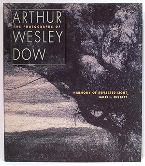 Harmony of Reflected Light; The Photographs of Arthur Wesley Dow