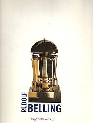 Rudolf Belling; Skulpturen und Zeichnungen aus den Jahren 1915-1972