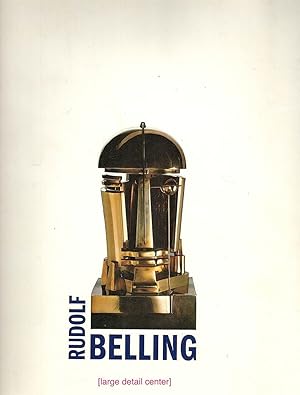 Rudolf Belling; Skulpturen und Zeichnungen aus den Jahren 1915-1972