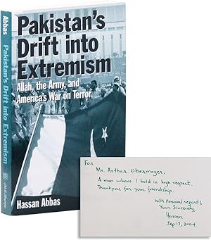 Pakistan's Drift into Extremism: Allah, the Army, and America's War on Terror [Inscribed & Signed...