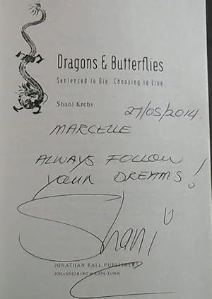 Dragons & Butterflies: Sentenced to Die, Choosing to Live