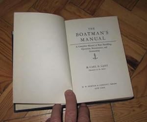 The Boatman's Manual - A Complete Manual of Boat Handling, Operation, Maintenance and Seamanship