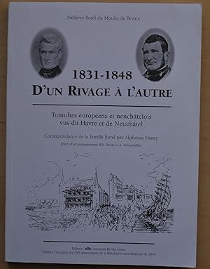 1831-1848 D'un rivage à l'autre. Tumultes européens vus du Havre et de Neuchâtel.