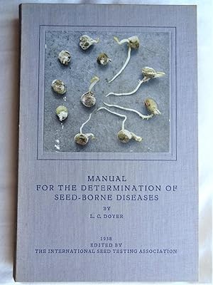 MANUAL FOR THE DETERMINATION OF SEED-BORNE DISEASES