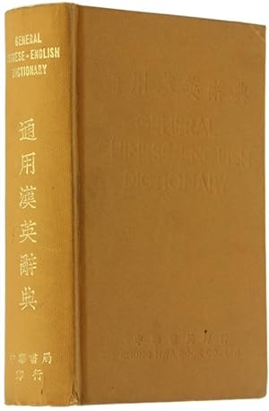 GENERAL CHINESE-ENGLISH DICTIONARY.: