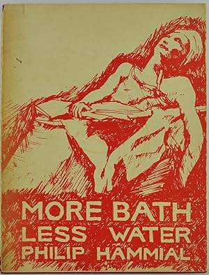 More Bath Less Water 1st Edition Signed by Philip Hammial