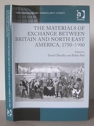 The Materials of Exchange between Britain and North East America, 1750-1900.