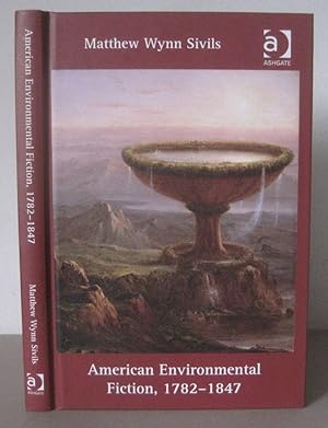 American Environmental Fiction, 1782-1847.