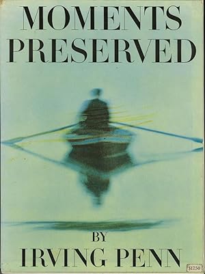 MOMENTS PRESERVED: EIGHT ESSAYS IN PHOTOGRAPHS AND WORDS With an introduction by Alexander Liberm...