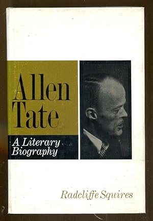 Allen Tate: A Literary Biography