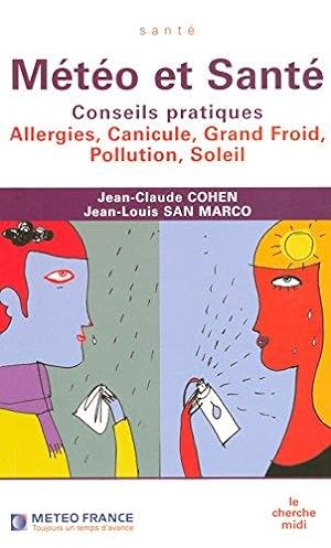 Météo et Santé : Conseils pratiques Allergies Canicule Grand Groid Pollution Soleil
