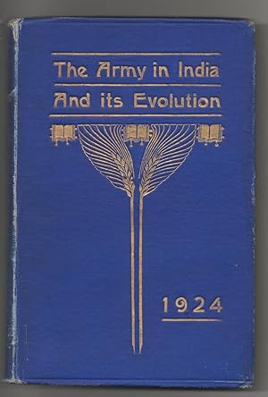 THE ARMY IN INDIA AND ITS EVOLUTION