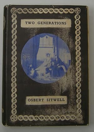 Two Generations [Hardcover, 1940] Osbert Sitwell