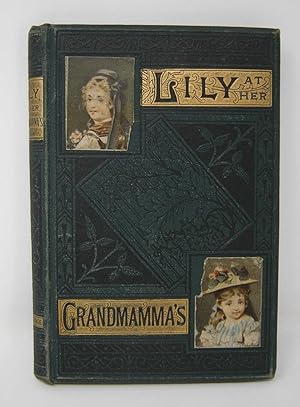 Lily's Visit to Grandmamma [Hardcover] Mrs Sale Barker
