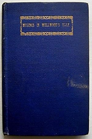 Musings in Wellwoods Vale [Hardcover, 1926] John Whyte