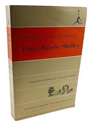 THE SELECTED POETRY AND PROSE OF PERCY BYSSHE SHELLEY