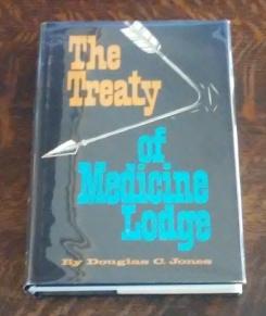 The Treaty of Medicine Lodge (First Edition)