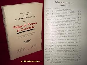 Un colonial sous Louis XIV. Philippe de Pastour de Costebelle - Gouverneur de Terre -Neuve puis d...