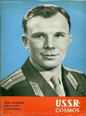 Yuri Gagarin : First Pilot Cosmonaut