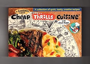 Cheap Thrills Cuisine With Chef Peppi: A Collection of Quick, Tasty, Creative Recipes. First Edit...