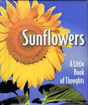 Sunflowers: A Little Book of Thoughts