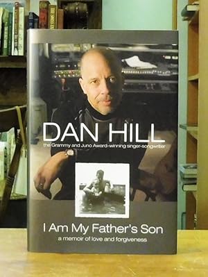 I Am My Father's Son: A Memoir of Love and Forgiveness