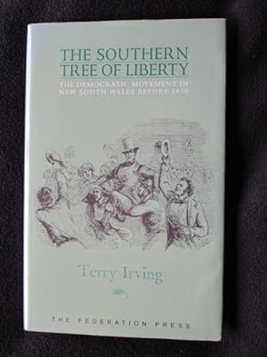 The southern tree of liberty : the democratic movement in New South Wales before 1856