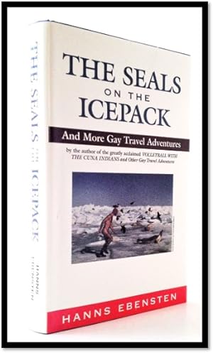The Seals on the Icepack and more Gay Travel Adventures