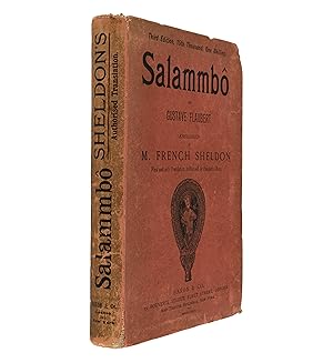 Salammbô. Englished by M. French Sheldon. First and only authorised translation. (The third editi...