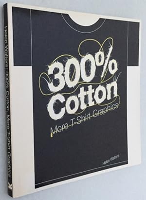 300% Cotton. More t-shirt graphics