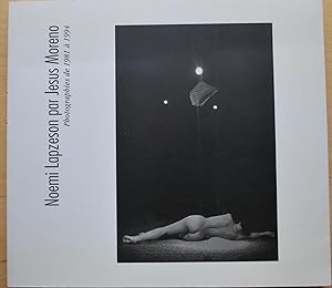 Noemi Lapzseon par Jesus Moreno. Photographies de 1981 à 1994.
