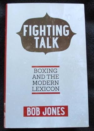 Fighting talk : boxing and the modern lexicon