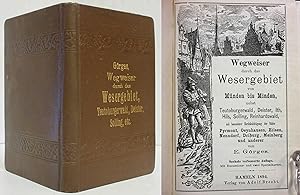 WEGWEISER DURCH DAS WESERGEBIET VON MUNDEN BIS MINDEN (1894) Teutoburgerwald, Deister, Ith, Hils,...